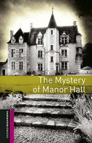 Oxford Bookworms Library: Starter Level:: The Mystery of Manor Hall audio pack de Jane Cammack