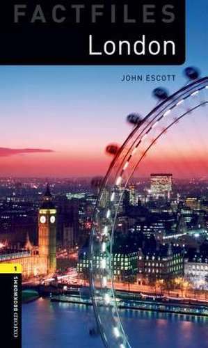 Oxford Bookworms Library Factfiles: Level 1:: London audio pack de John Escott