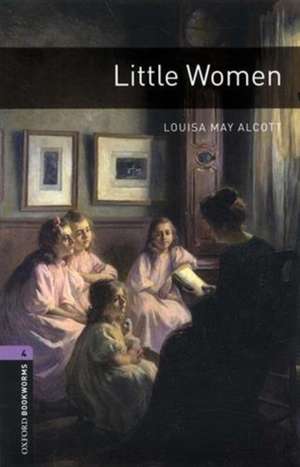 Oxford Bookworms Library: Level 4:: Little Women audio pack de Louisa May Alcott