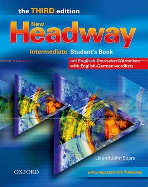 New Headway Intermediate. Student's Book with German Wordlist de John Soars