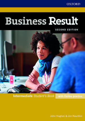 Business Result: Intermediate: Student's Book with Online Practice: Business English you can take to work <em>today</em> de John Hughes