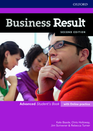 Business Result: Advanced: Student's Book with Online Practice: Business English you can take to work <em>today</em> de Kate Baade