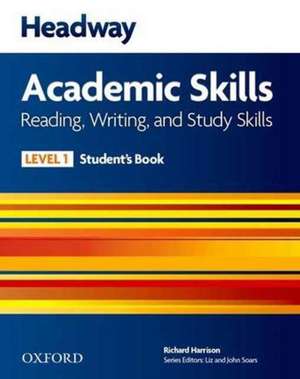 Headway Academic Skills: 1: Reading, Writing, and Study Skills Student's Book with Oxford Online Skills