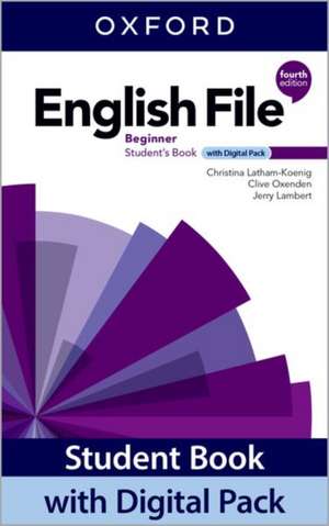 English File: Beginner: Student Book with Digital Pack: Print Student Book and 2 years' access to Student e-book, Workbook e-book, Online Practice and Student Resources.