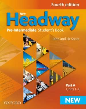 New Headway: Pre-Intermediate A2-B1: Student's Book A: The world's most trusted English course