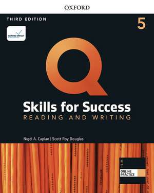 Q: Skills for Success: Level 5: Reading and Writing Student Book with iQ Online Practice de Nigel Caplan