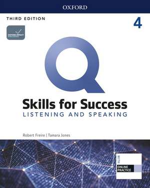 Q: Skills for Success: Level 4: Listening and Speaking Student Book with iQ Online Practice de Rob Freire