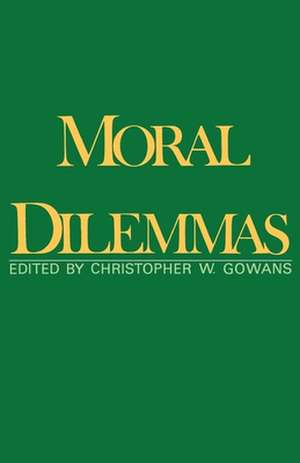 Moral Dilemmas de Christopher W. Gowans