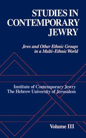 Studies in Contemporary Jewry: III: Jews and other Ethnic Groups in a Multi-Ethnic World de Jonathan Frankel