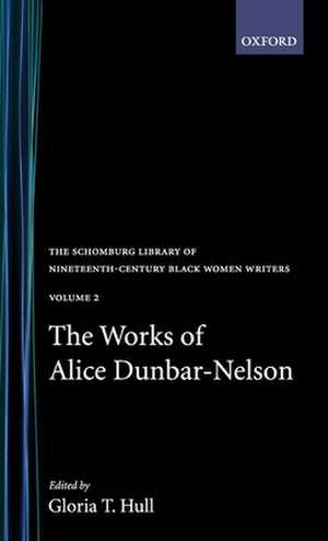 The Works of Alice Dunbar-Nelson: Volume 2 de Alice Dunbar-Nelson