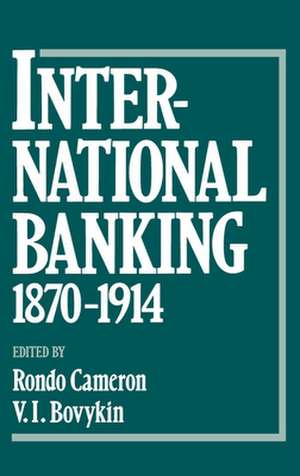 International Banking 1870-1914 de Rondo Cameron