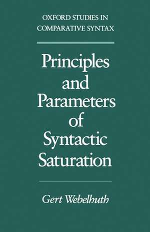 Principles and Parameters of Syntactic Saturation de Gert Webelhuth