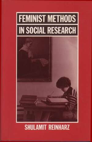 Feminist Methods in Social Research de Shulamit Reinharz