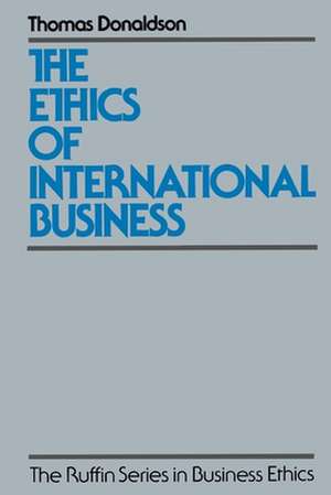 The Ethics of International Business de Thomas Donaldson