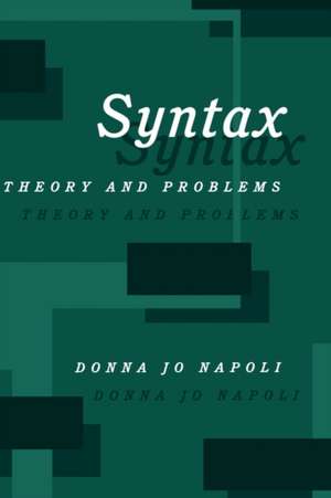 Syntax: Theory and Problems de Donna Jo Napoli