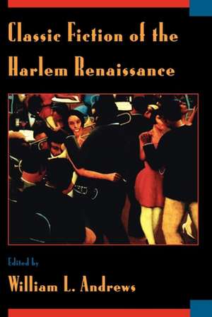 Classic Fiction of the Harlem Renaissance de William L. Andrews