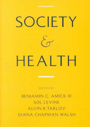 Society and Health de Benjamin C. Amick