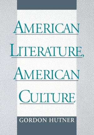 American Literature, American Culture de Gordon Hutner