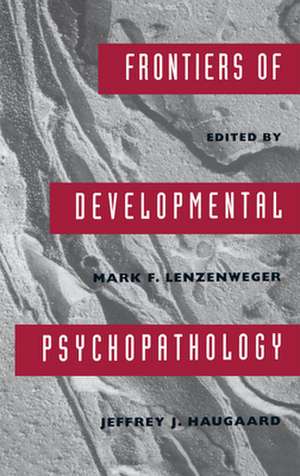 Frontiers of Developmental Psychopathology de Mark F. Lenzenweger