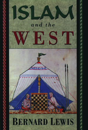 Islam and the West de Bernard Lewis