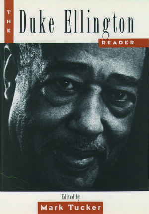 The Duke Ellington Reader de Mark Tucker