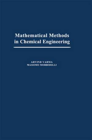 Mathematical Methods in Chemical Engineering de Arvind Varma