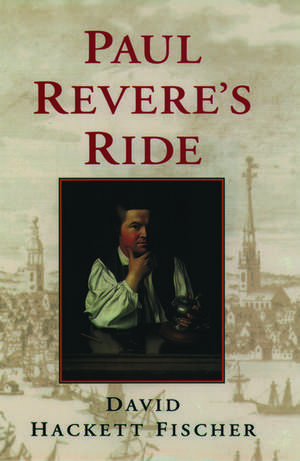 Paul Revere's Ride de David Hackett Fischer