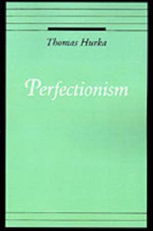 Perfectionism de Thomas Hurka