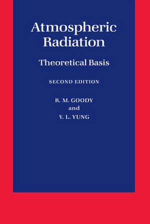 Atmospheric Radiation: Theoretical Basis de R. M. Goody