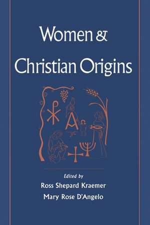 Women and Christian Origins de Ross Shepard Kraemer