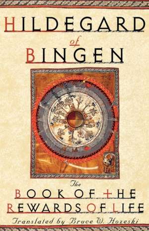 The Book of the Rewards of Life: Liber Vitae Meritorum de Hildegard of Bingen