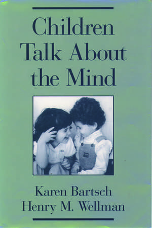 Children Talk About the Mind de Karen Bartsch