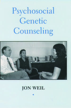 Psychosocial Genetic Counseling de Jon Weil