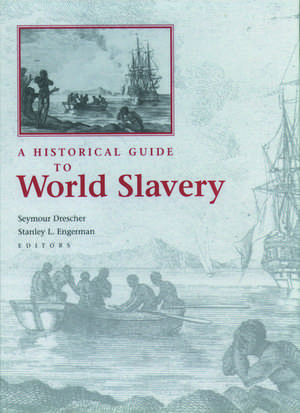 A Historical Guide to World Slavery de Seymour Drescher