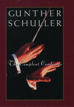 The Compleat Conductor de Gunther Schuller