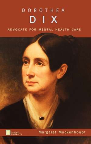 Dorothea Dix de Margaret Muckenhoupt