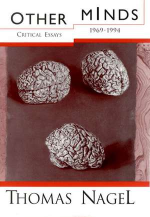 Other Minds: Critical Essays 1969-1994 de Thomas Nagel