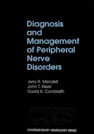 Diagnosis and Management of Peripheral Nerve Disorders de Jerry R. Mendell