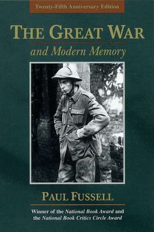 The Great War and Modern Memory de Paul Fussell