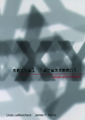 Sexual Harassment: Issues and Answers de Linda LeMoncheck