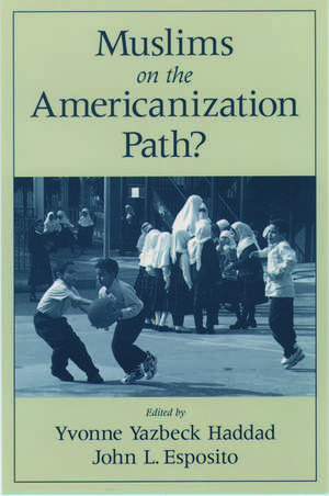 Muslims on the Americanization Path? de Yvonne Yazbeck Haddad