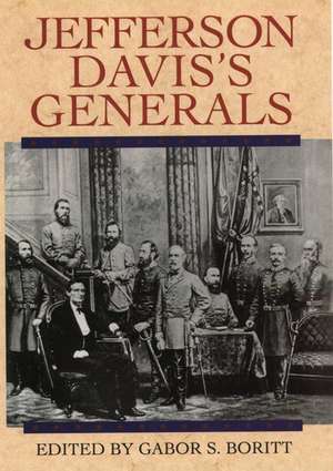 Jefferson Davis's Generals de Gabor S. Boritt