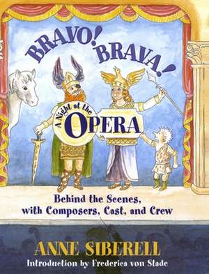 Bravo! Brava! a Night at the Opera de Anne Siberell