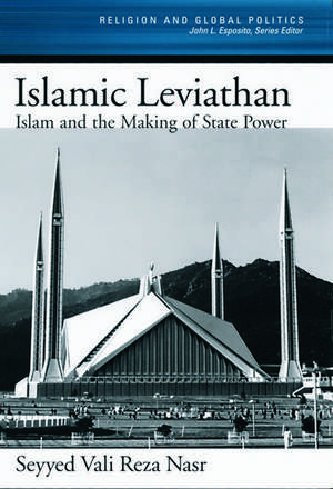 The Islamic Leviathan: Islam and the making of State Power. de Seyyed Vali Reza Nasr