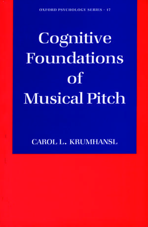 Cognitive Foundations of Musical Pitch de Carol L. Krumhansl