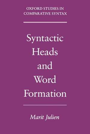 Syntactic Heads and Word Formation de Marit Julien