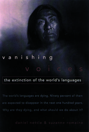 Vanishing Voices: The Extinction of the World's Languages de Daniel Nettle