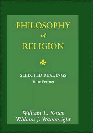 Philosophy of Religion: Selected Readings de William L. Rowe