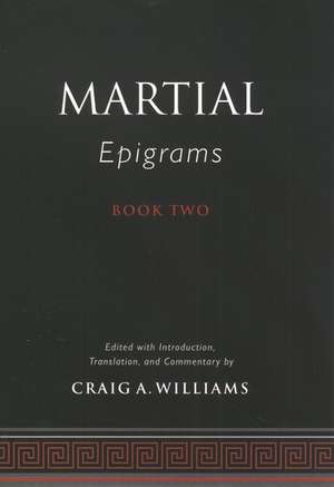 Martial's Epigrams Book Two de Craig A. Williams