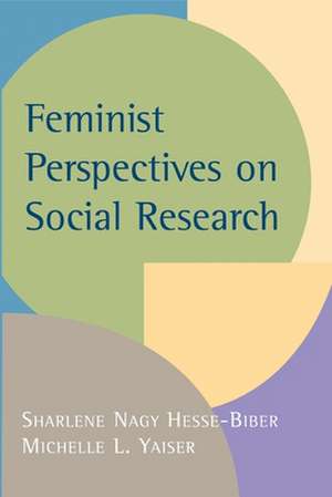 Feminist Perspectives on Social Research de Sharlene Nagy Hesse-Biber